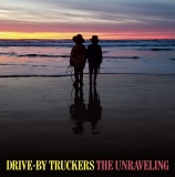 Drive By Truckers – The Unraveling [CD] Import