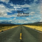Mark Knopfler – Down The Road Wherever [2LP] Import