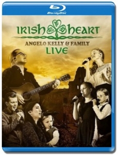 Angelo Kelly & Family - Irish Heart: Live [Blu-Ray]
