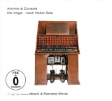 Ammer & Console ‎– Die Vögel - Nach Oskar Sala [CD+DVD] Import