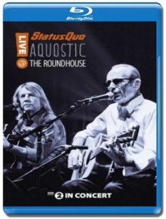 Status Quo / Aquostic! Live At The Roundhouse [Blu-Ray]