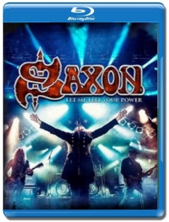 Saxon / Let Me Feel Your Power [Blu-Ray]