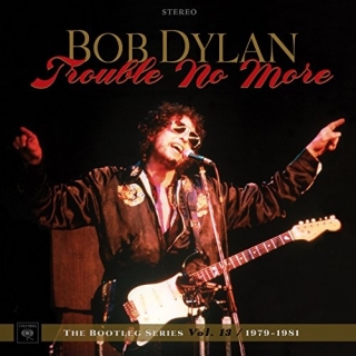 Bob Dylan / Trouble No More-The Bootleg Series Vol.13, 1979-1981(2017) [4LP+2CD]