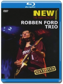 Robben Ford Trio / New Morning, The Paris Concert [Blu-Ray]