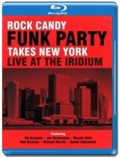 Rock Candy Funk Party / Takes New York, Live At the Iridium Jazz Club [Blu-Ray]