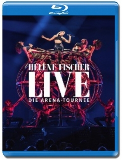 Helene Fischer / Live - Die Arena Tournee [Blu-Ray]