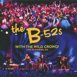 The B-52s ‎/ With The Wild Crowd! (Live In Athens, GA) [CD] Import