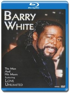 Barry White / The Man And His Music featuring Love Unlimited [Blu-Ray]