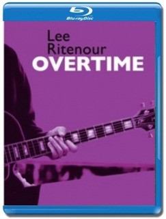 Lee Ritenour / Overtime [Blu-Ray]