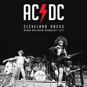 AC/DC ‎– Cleveland Rocks - Agora Ballroom Broadcast 1977 [LP] Import