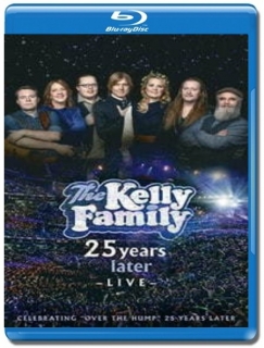 The Kelly Family - 25 Years Later - Live [Blu-Ray]