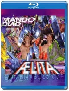Mando Diao / Aelita (Deluxe edition)