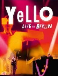 Yello-Live in Berlin [DVD]