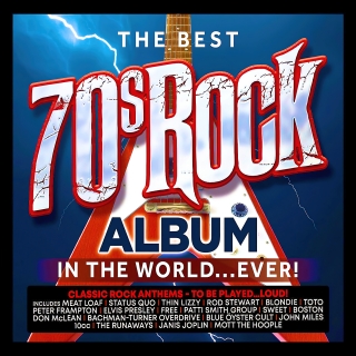 The Best 70s Rock Album In The World... Ever! [CD]