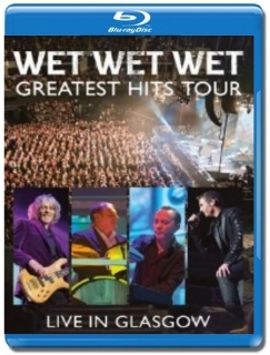 Wet Wet Wet / Greatest Hits Live in Glasgow [Blu-Ray]